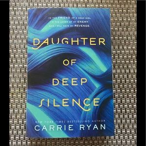 Daughter of Deep Silence by Carrie Ryan